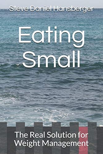 Eating Small The Real Solution for Weight Management