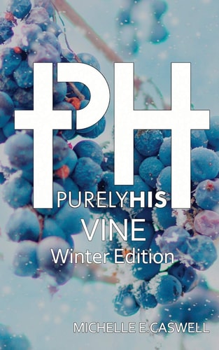 Purely His Vine Winter Edition
