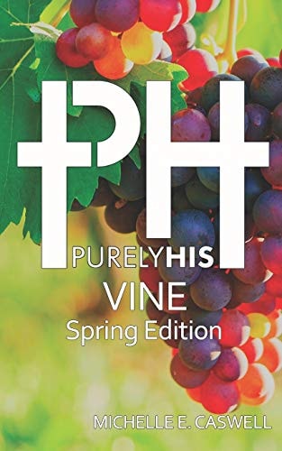 Purely His Vine Spring Edition