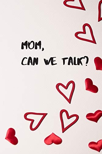 Mom, Can We Talk?