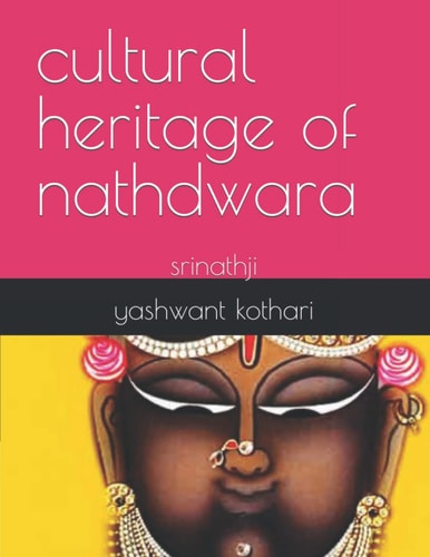 The Cultural Heritage of Nathdwara Srinathji