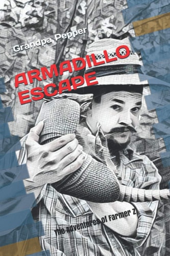 Armadillo Escape The Adventures of Farmer Z