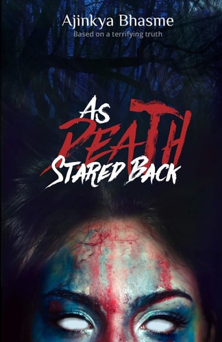 As Death Stared Back Based on a Terrifying Truth