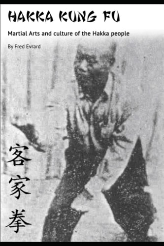 Hakka Kung Fu Martial Arts and Culture of the Hakka People