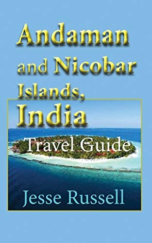Andaman and Nicobar Islands, India Travel Guide