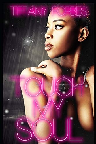 Touch My Soul An Urban Fiction Standalone