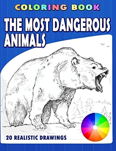 The Most Dangerous Animals Coloring Book. 20 Realistic Drawings