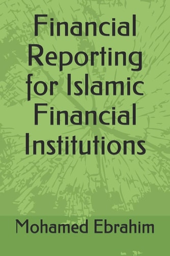 Financial Reporting for Islamic Financial Institutions