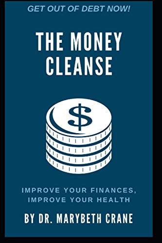 The Money Cleanse Improve Your Finances, Improve Your Health