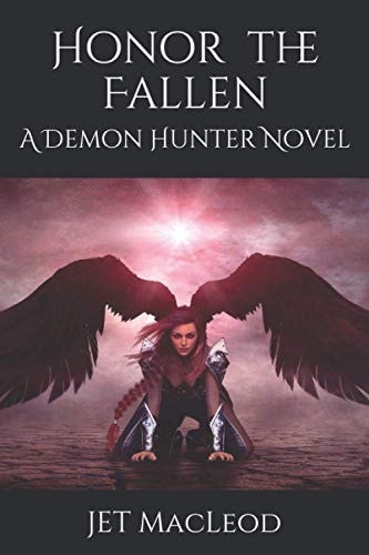 Honor the Fallen A Demon Hunter Novel