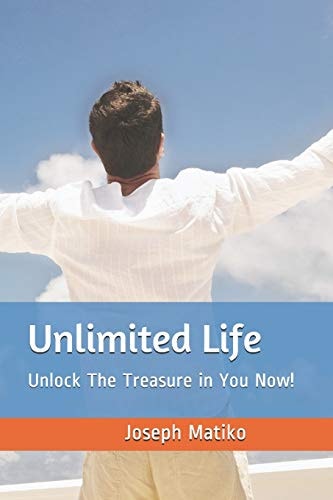 Unlimited Life Unlock The Treasure in You Now!