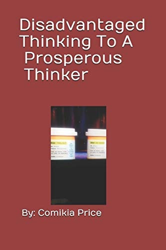 Disadvantaged Thinking To A Prosperous Thinker