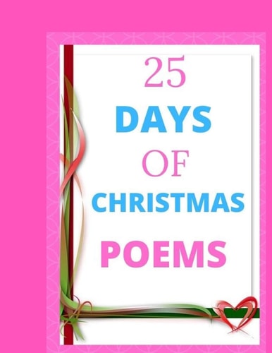 25 Days Of Christmas Poems Poems and Pictures in this Lovely Xmas Gift Book