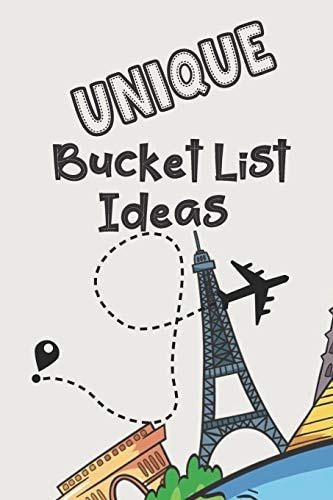 Unique Bucket List Ideas Inspirational Checklist of Adventures Activities Travel Destinations to Create Your Own Unique Bucket List Tailored to Your Lifestyle and Interests