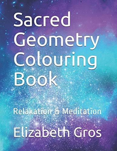 Sacred Geometry Colouring Book Relaxation & Meditation