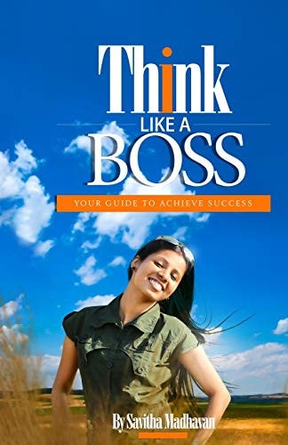 Think Like a Boss Your Guide to Achieve Success