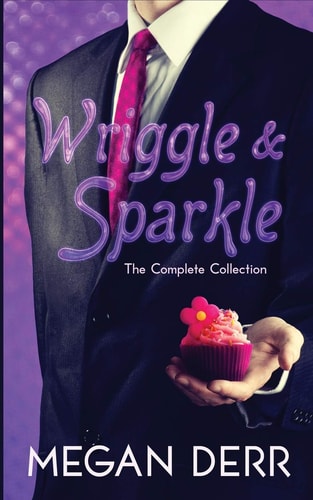 Wriggle & Sparkle The Collected Tales of a Kraken and a Unicorn