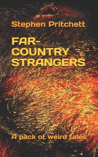 Far-Country Strangers A Pack of Weird Tales