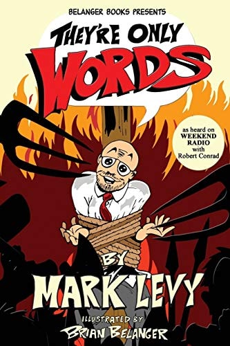 They're Only Words (As Heard on the Public Radio Show "Weekend Radio")