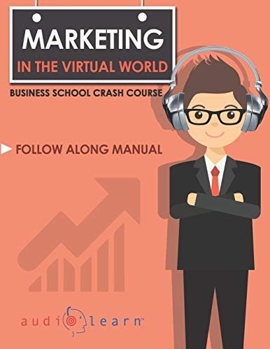 Marketing in the Virtual World Business School Crash Course