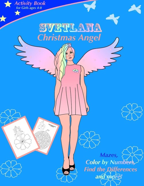 SVETLANA Christmas Angel: SVETLANA Christmas Angel. Activity book for girls ages 4-8