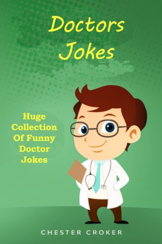 Doctors Jokes Huge Collection Of Funny Doctor Jokes