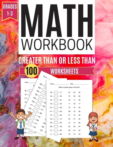 Math Workbook GREATER THAN Or LESS THAN 100 Worksheets Grades 1-3