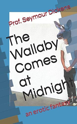 The Wallaby Comes at Midnight An Erotic Fantasy