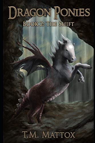 Dragon Ponies (Book 2) The Shift