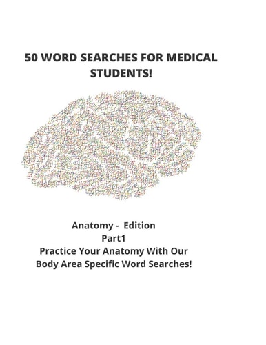 50 WORD SEARCHES for MEDICAL STUDENTS! Anatomy - Edition Part1