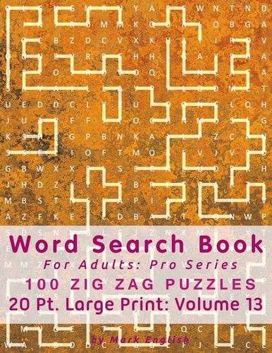 Word Search Book For Adults Pro Series, 100 Zig Zag Puzzles, 20 Pt. Large Print, Vol.13