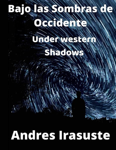 Bajo Las Sombras de Occidente Under Western Shadows
