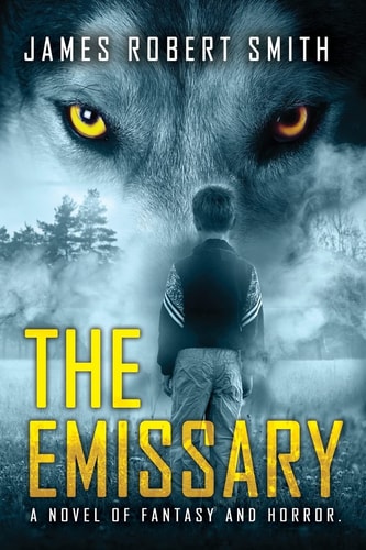 The Emissary A Novel of Fantasy and Horror
