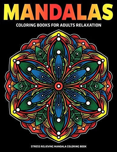 Mandalas Coloring Books For Adults Relaxation Stress Relieving Mandala Coloring Book: Relaxation Mandala Designs