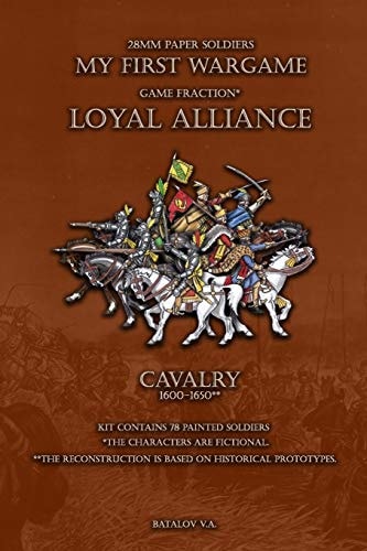 Loyal Alliance. Cavalry 1600-1650. 28mm Paper Soldiers