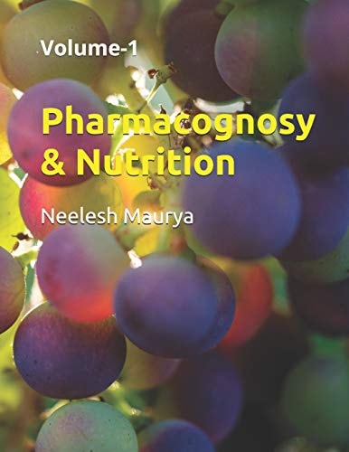 Pharmacognosy & Nutrition Volume-1