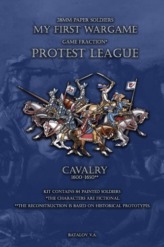 Protest League. Cavalry 1600-1650. 28mm Paper Soldiers