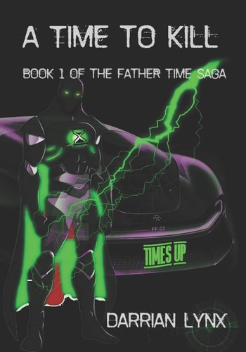A Time to Kill Book 1 of The Father Time Saga