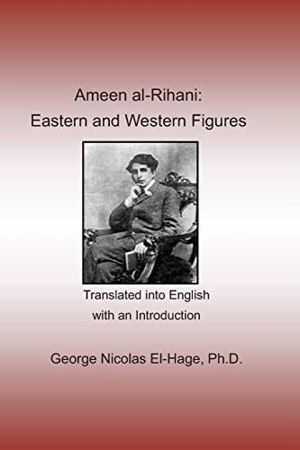 Ameen Al-Rihani Eastern and Western Figures
