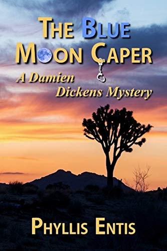 The Blue Moon Caper A Damien Dickens Mystery