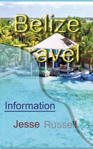 Belize Travel Information