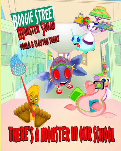 Boogie Street Monster Squad There's a Monster in Our School!