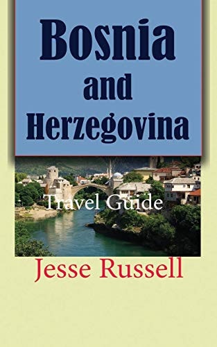 Bosnia and Herzegovina Travel Guide