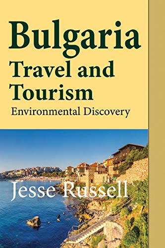 Bulgaria Travel and Tourism Environmental Discovery