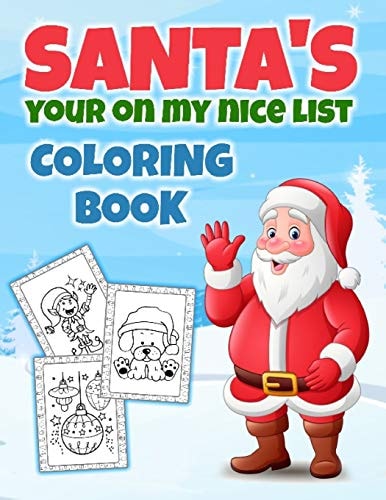 Santa's Your On My Nice List Coloring Book Christmas Coloring Book Stocking Stuffer Gift
