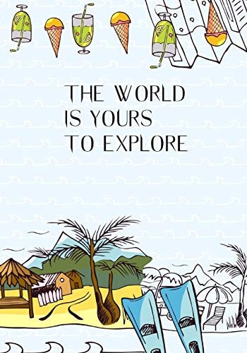 The World Is Yours To Explore