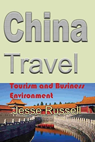 China Travel Tourism and Business Environment