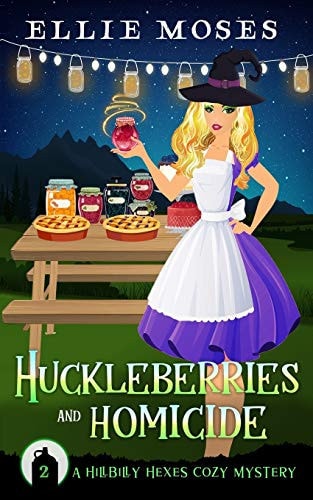 Huckleberries and Homicide A Hillbilly Hexes Cozy Mystery