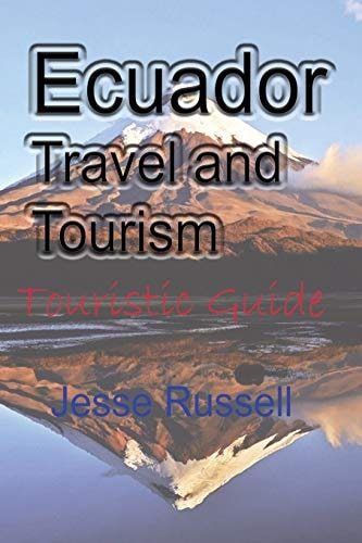Ecuador Travel and Tourism Touristic Guide