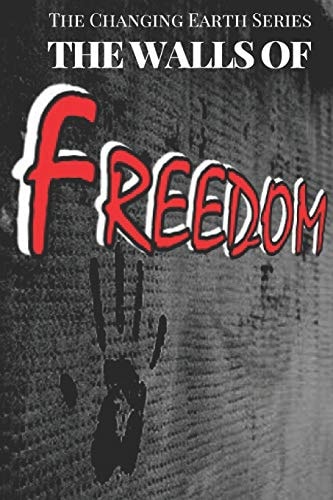 The Walls of Freedom
